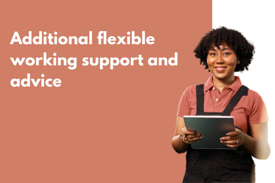Additional flexible working support and advice can be accessed here: